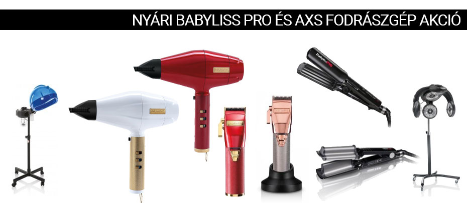 Nyári BabyLiss PRO és AXS fodrászgép akció